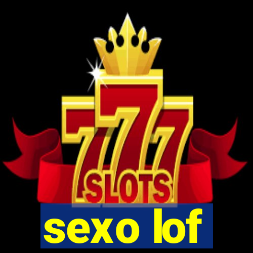 sexo lof